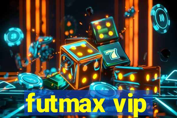 futmax vip